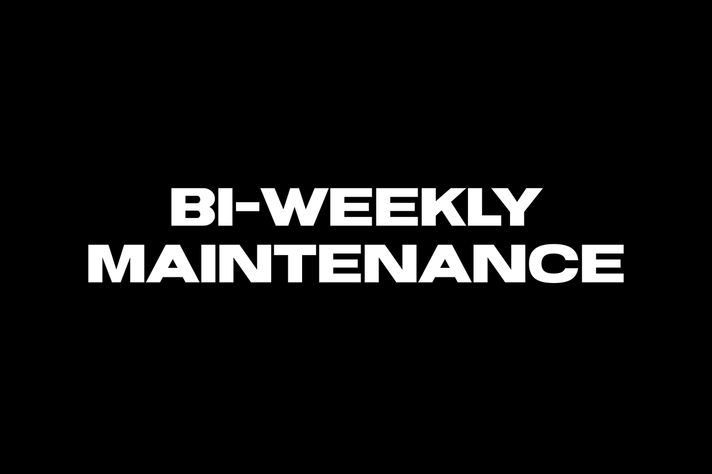 Bi-weekly Plant Maintenance (Renews Monthly)